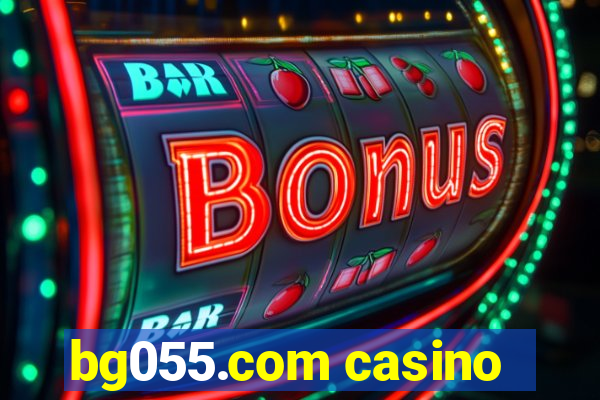 bg055.com casino